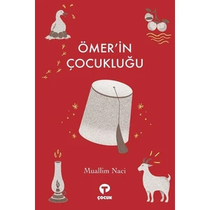 Ömer'in Çocukluğu - Muallim Naci