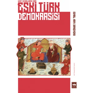 Eski Türk Demokrasisi - Ismail Hami Danişmend