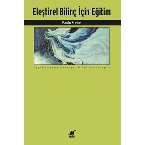 Eleştirel Bilinç Için Eğitim - Paulo Freire