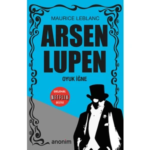 Oyuk Iğne - Arsen Lüpen - Maurice Leblanc