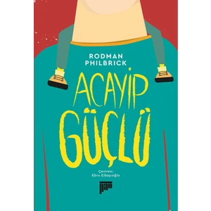 Acayip Güçlü - Rodman Philbrick