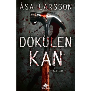 Dökülen Kan - Asa Larsson