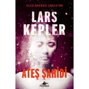 Ateş Şahidi: Joona Linna Serisi 3  - Lars Kepler