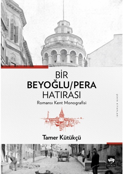 Bir Beyoğlu / Pera Hatırası - Tamer Kütükçü
