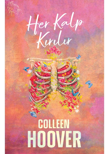 Her Kalp Kırılır - Collen Hoover