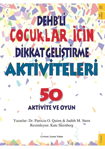 DEHB’li Çocuklar İçin Dikkat Geliştirme Aktiviteleri - Patricia O. Quinn - Judith M. Stern