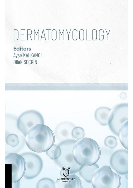 Dermatomycology - Ayşe Kalkancı