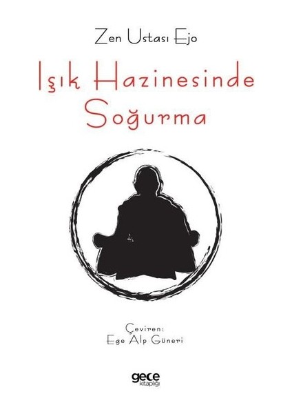 Işık Hazinesinde Soğurma - Zen Ustası Ejo