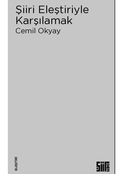 Şiiri Eleştiriyle Karşılamak - Cemil Okyay