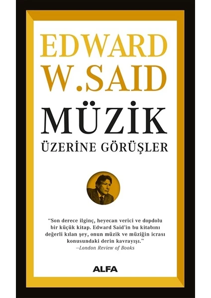 Müzik Üzerine Görüşler - Edward W. Said