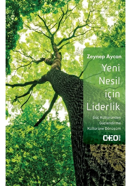 Yeni Nesil Için Liderlik - Zeynep Aycan