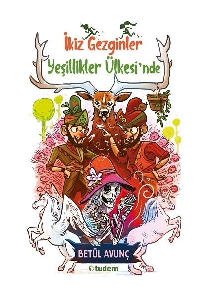 Ikiz Gezginler Yeşillikler Ülkesi'nde - Betül Avunç