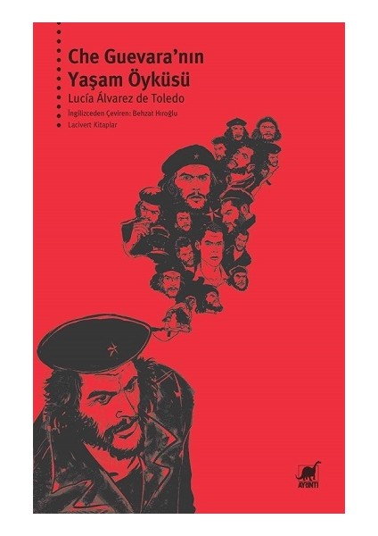Che Guevara’nın Yaşam Öyküsü - Lucia Alvarez de Toledo