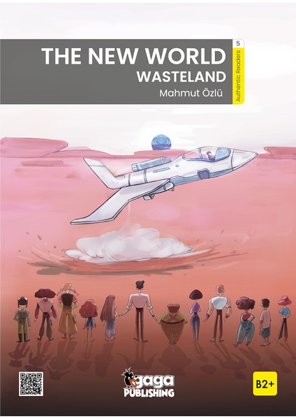 Gaga Yayınları The New World: Wasteland (B2+ Reader)