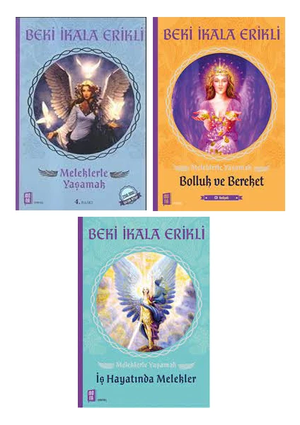 Meleklerle Yaşamak - Bolluk ve Bereket - İş Hayatında Melekler - Beki İkala Erikli 3 Kitap Set