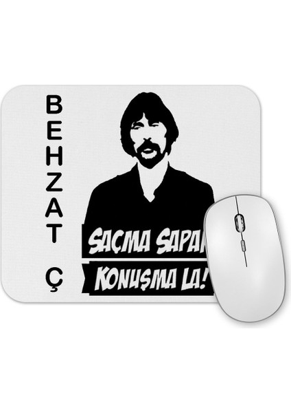 Behzat Ç Saçma Sapan Konuşma La Mouse Pad