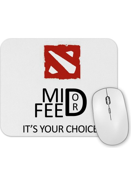 Baskı Dükkanı Dota 2 Mid Or Feed Mouse Pad