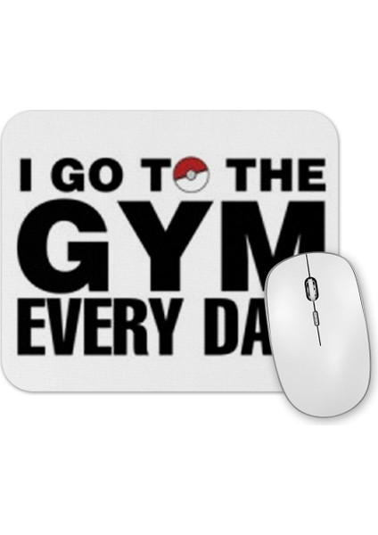 Pokemon Go Go To The Gym Every Day Mouse Pad