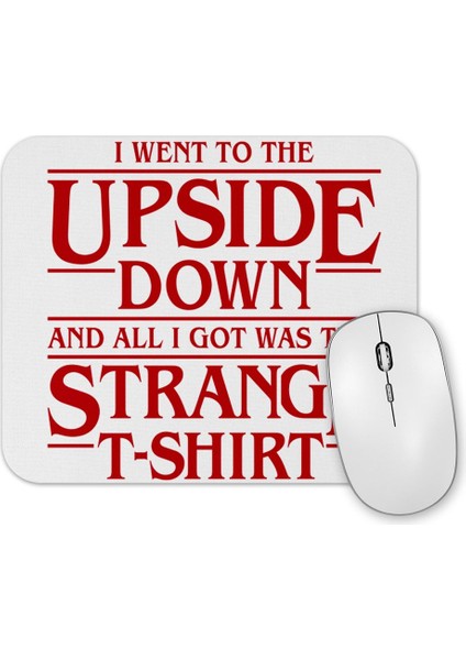 I Went To The Upside Down Stranger Things Mouse Pad