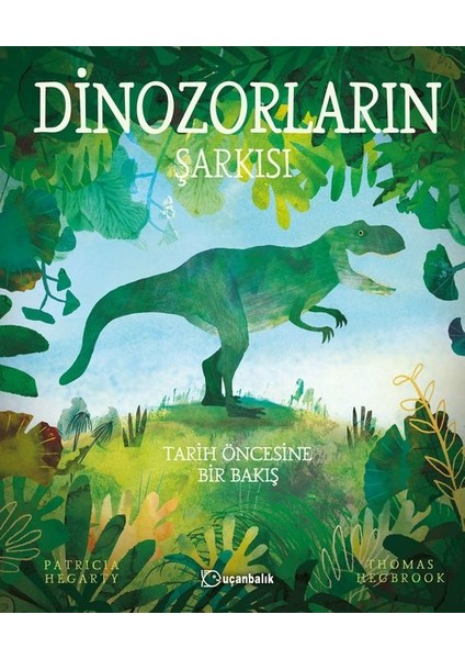 Dinozorların Şarkısı (Ciltli) - Patricia Hegarty