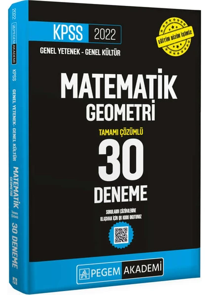 Pegem Akademi Yayıncılık 2022 KPSS Genel Yetenek Genel Kültür Matematik - Geometri 30 Deneme