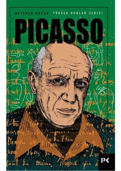 Yüksek Ruhlar Serisi : Picasso - Metehan Doğan