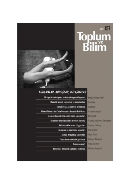 Toplum ve bilim dergisi Toplum ve Bilim Türkiye’nin Bir Siyasi Rejimi Var Mı? (Iı) Sayı: 159