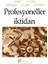 Profesyoneler Iktidarı Ivan Illlich, I. K. Zola, J. M.ckbiğht, J. Caplan, 1