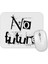 No Future Mouse Pad 1