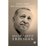 Daha Adil Bir Dünya Mümkün - Recep Tayyip Erdoğan