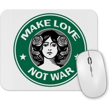 Baskı Dükkanı Make Love Not War 01 Mouse Pad