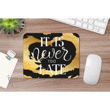 Wuw Hiçbir Zaman Geç Değildir Dikdörtgen Kaymaz Taban Mouse Pad