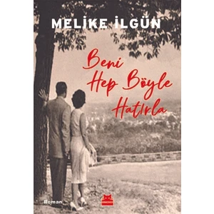 Beni Hep Böyle Hatırla - Melike Ilgün