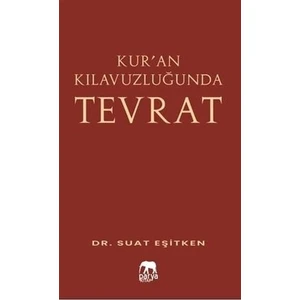 Kur’an Kılavuzluğunda Tevrat - Suat Eşitken