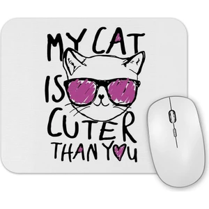 Baskı Dükkanı My Cat Is Cuter Than You Kedi Mouse Pad