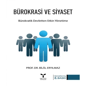 Bürokrasi ve Siyaset - Bilal Eryılmaz