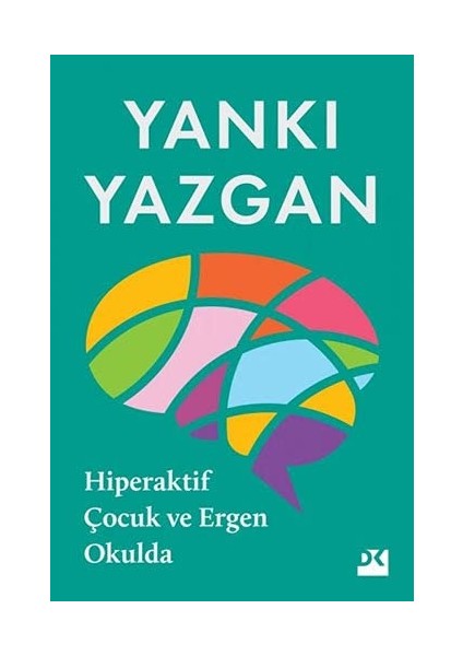 Hiperaktif Çocuk ve Ergen Okulda