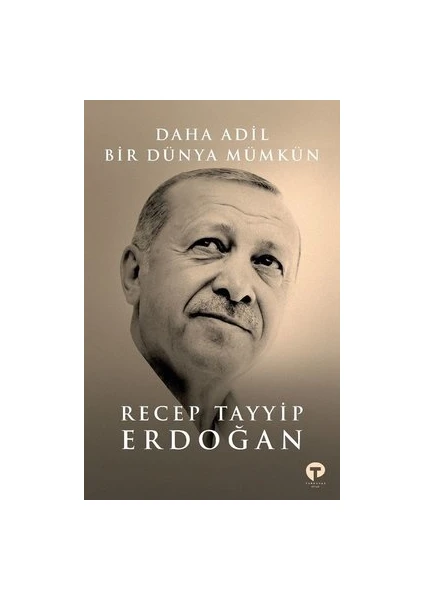 Daha Adil Bir Dünya Mümkün (Ciltli)  - Recep Tayyip Erdoğan