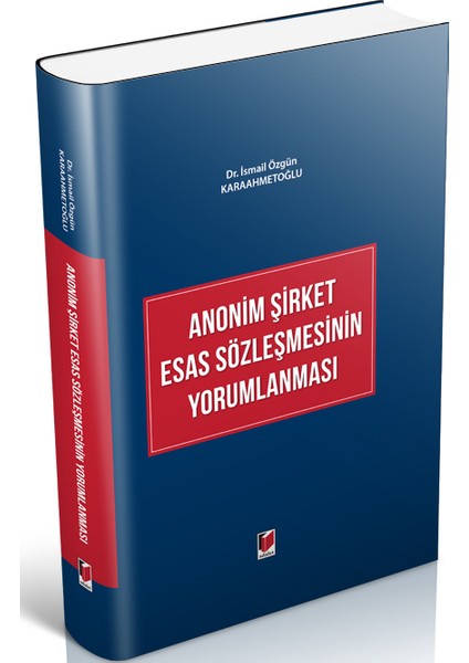 Anonim Şirket Esas Sözleşmesinin Yorumlanması
