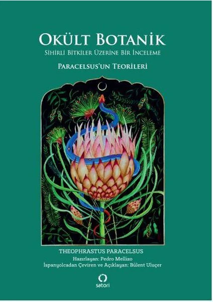 Satori Yayınevi Okült Botanik - Sihirli Bitkiler Üzerine Bir Inceleme