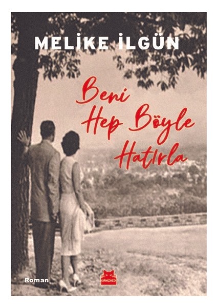 Beni Hep Böyle Hatırla - Melike Ilgün