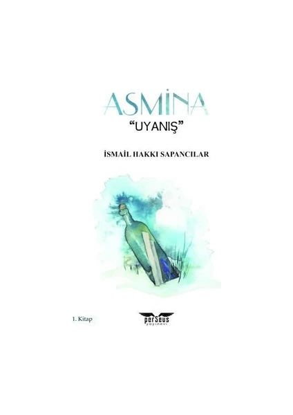 Perseus Yayınevi Asmina - Uyanış 1.kitap