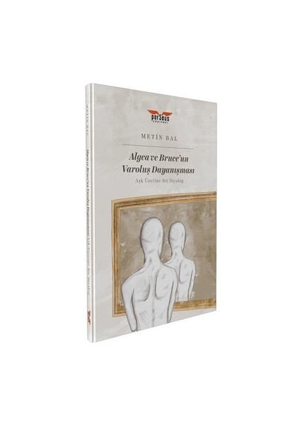 Algea ve Bruce'un Varoluş Dayanışması