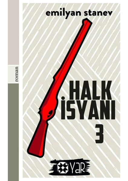 Yar Yayınları Halk Isyanı 3 - Emilyan Stanev