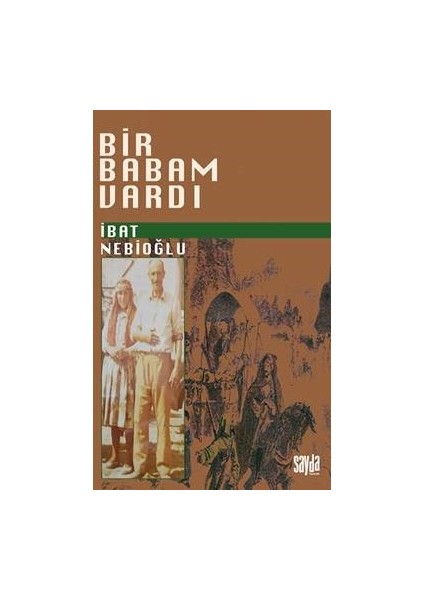 bir Babam Vardı - Ibat Nebioğlu