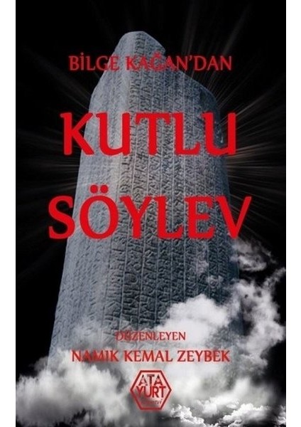 Bilge Kağan’dan Kutlu Söylev - Namık Kemal Zeybek