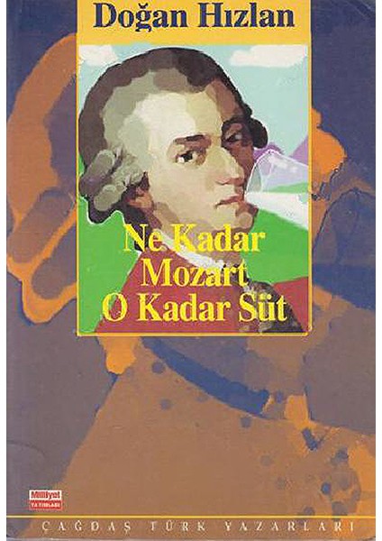 Ne Kadar Mozart O Kadar Süt Doğan Hızlan