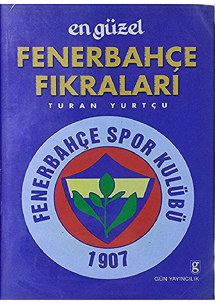 En Güzel Fenerbahçe Fıkraları Turan Yurtçu