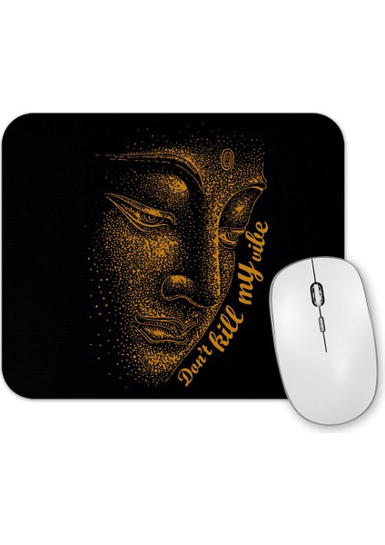 Buda Don't Kill My Vibe Mouse Pad