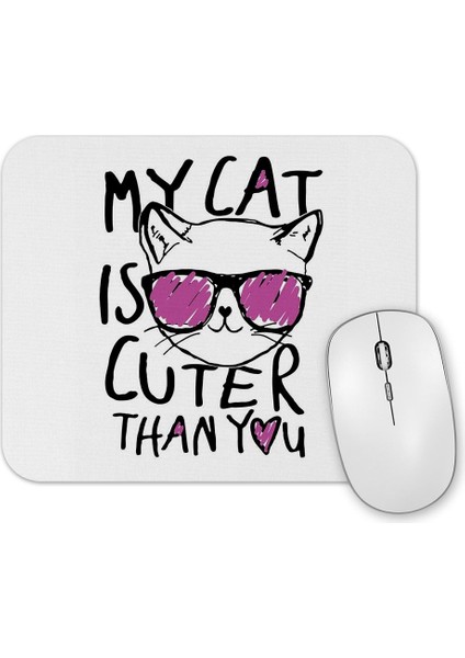 My Cat Is Cuter Than You Kedi Mouse Pad